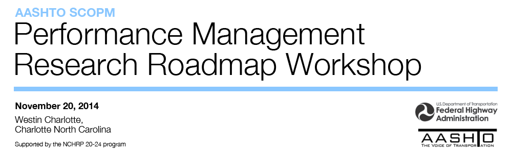 Performance Management Research Roadmap Workshop November 20, 2014, Charlotte, North Carolina